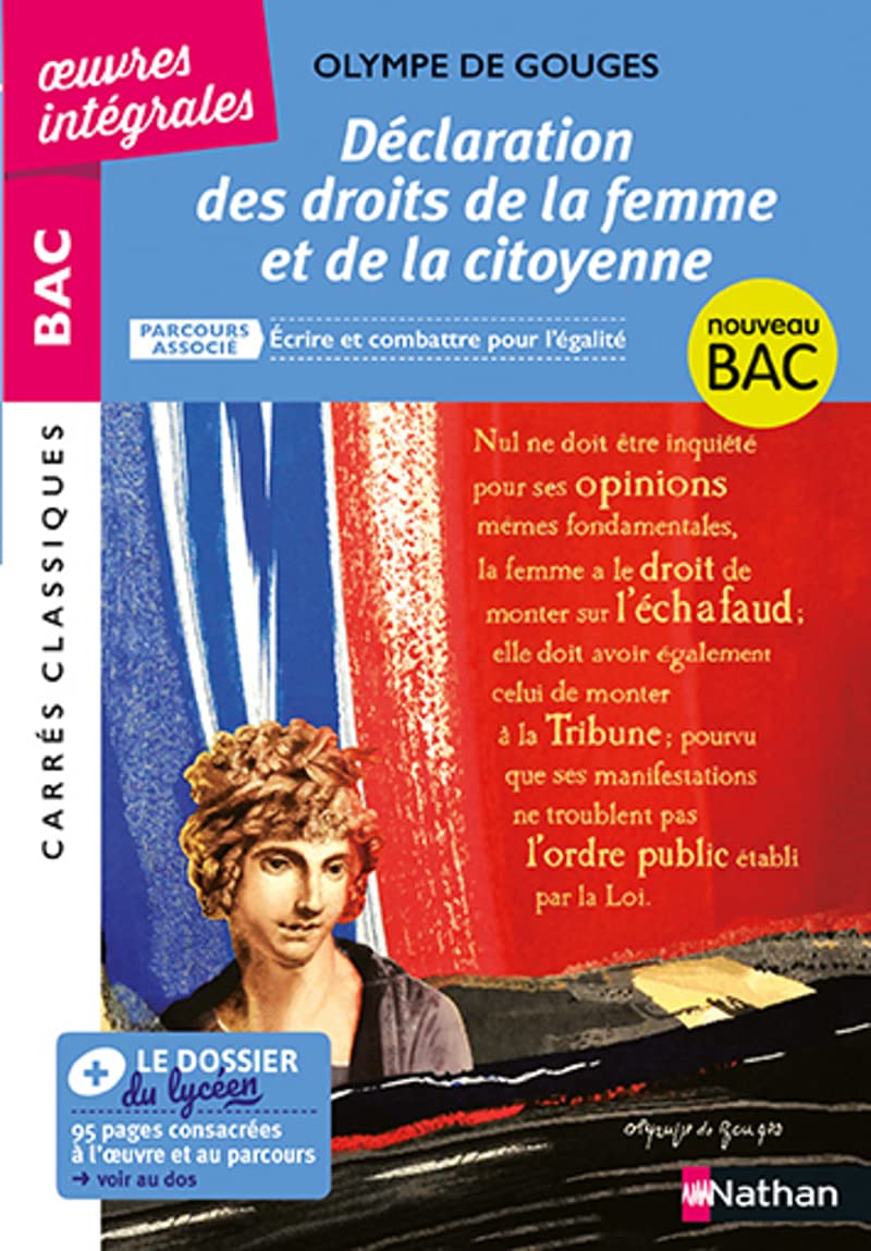 Déclaration des droits de la femme et de la citoyenne de Olympe de Gouges - Français 1re 2024 - Parcours : Écrire et combattre pour l'égalité - BAC général et techno - Edition intégrale 9782091512259