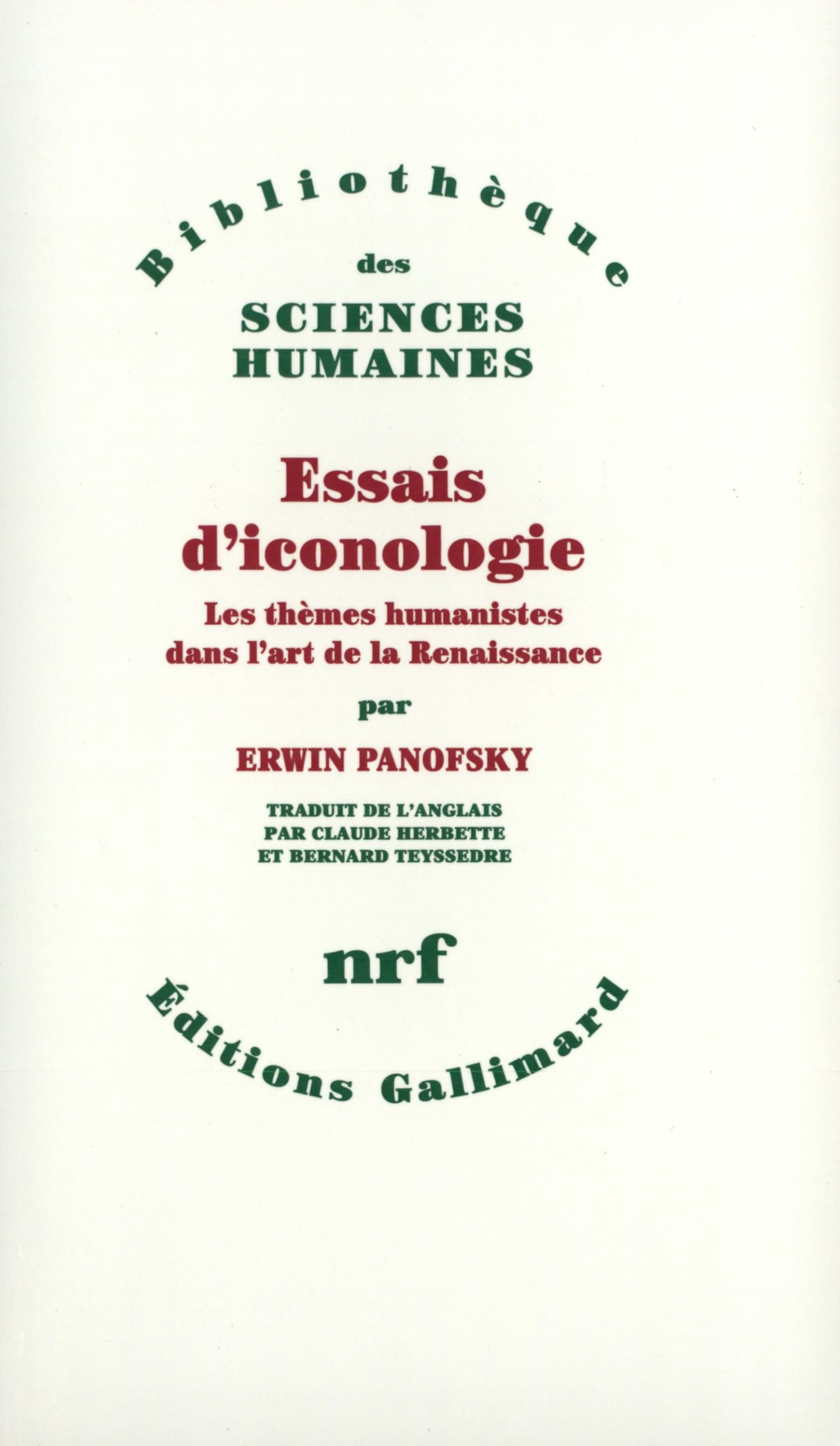 Essais d'iconologie: Thèmes humanistes dans l'art de la Renaissance 9782070248872