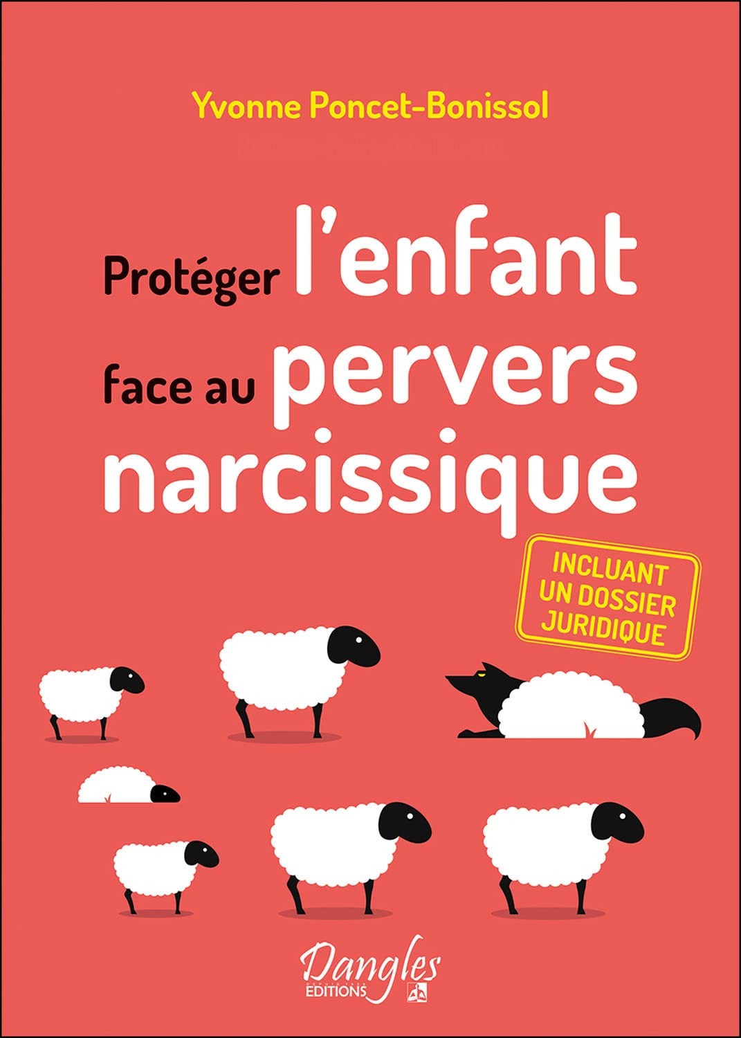 Protéger l'enfant face au pervers narcissique - Incluant un dossier juridique 9782703312512