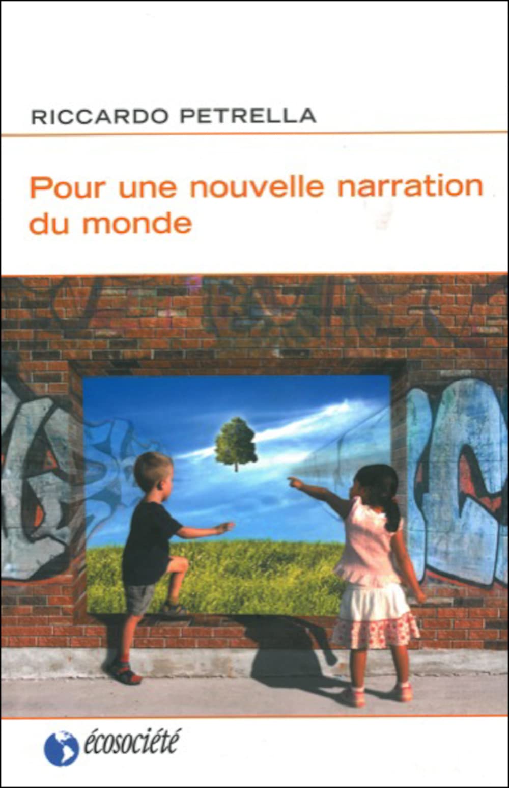 Pour une nouvelle narration du monde 9782923165363