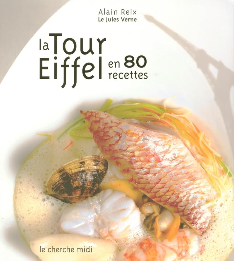 Voyage extraordinaire à la tour Eiffel en 80 recettes 9782749102405