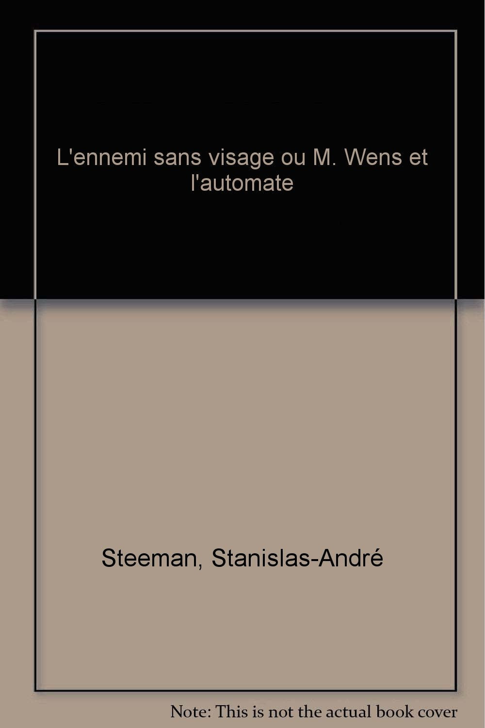 L'ennemi sans visage ou M. Wens et l'automate 9782012095748