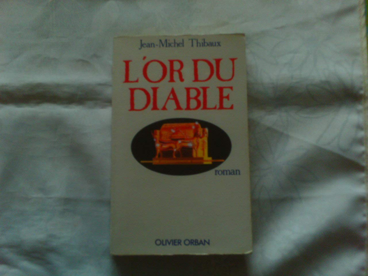 L'or du diable : roman 9782855653693