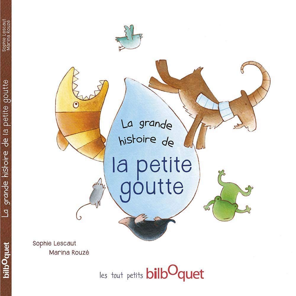 La Grande Histoire de la Petite Goutte 9782841813988