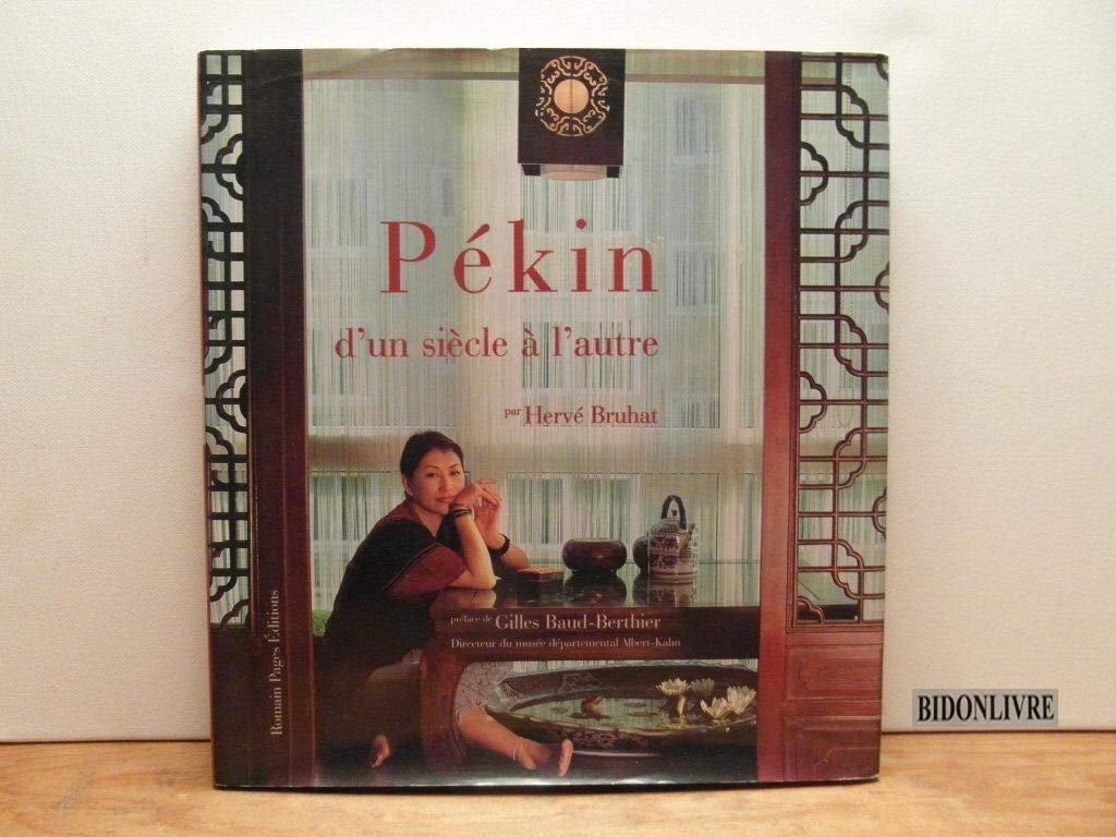 Pékin d'un siècle à l'autre 9782843501746
