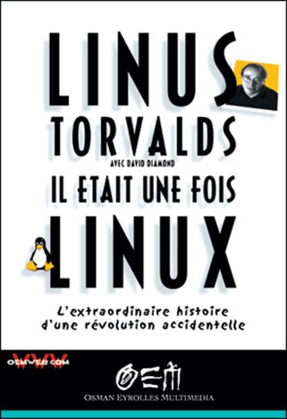 Il était une fois Linux : L'Extraordinaire Histoire d'une révolution accidentelle 9782746403215