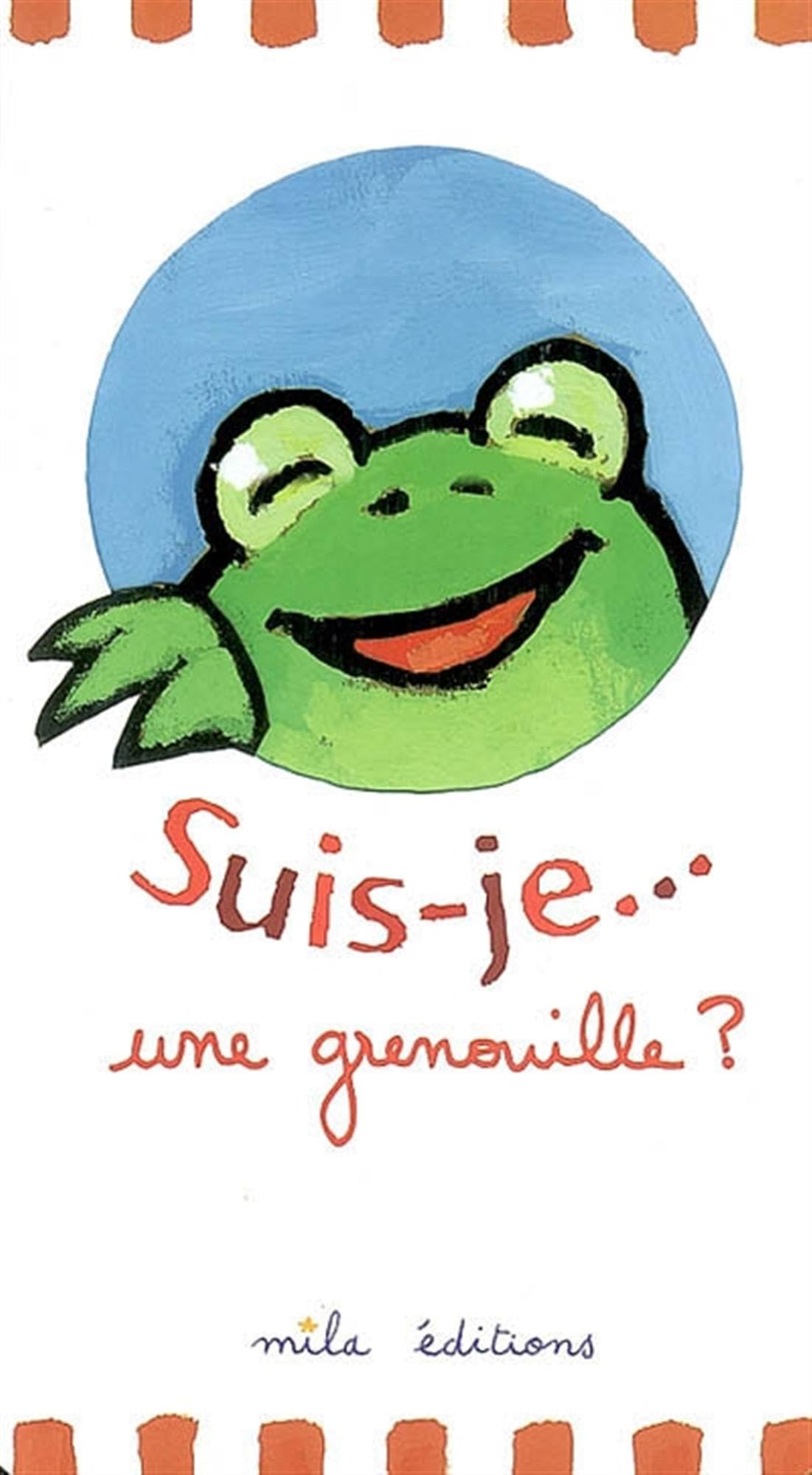 Suis-je... une grenouille ? 9782840064985