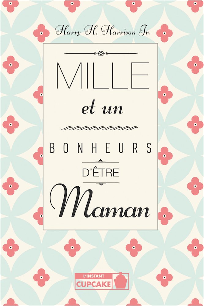 Mille et un bonheurs d'être maman 9791092251012