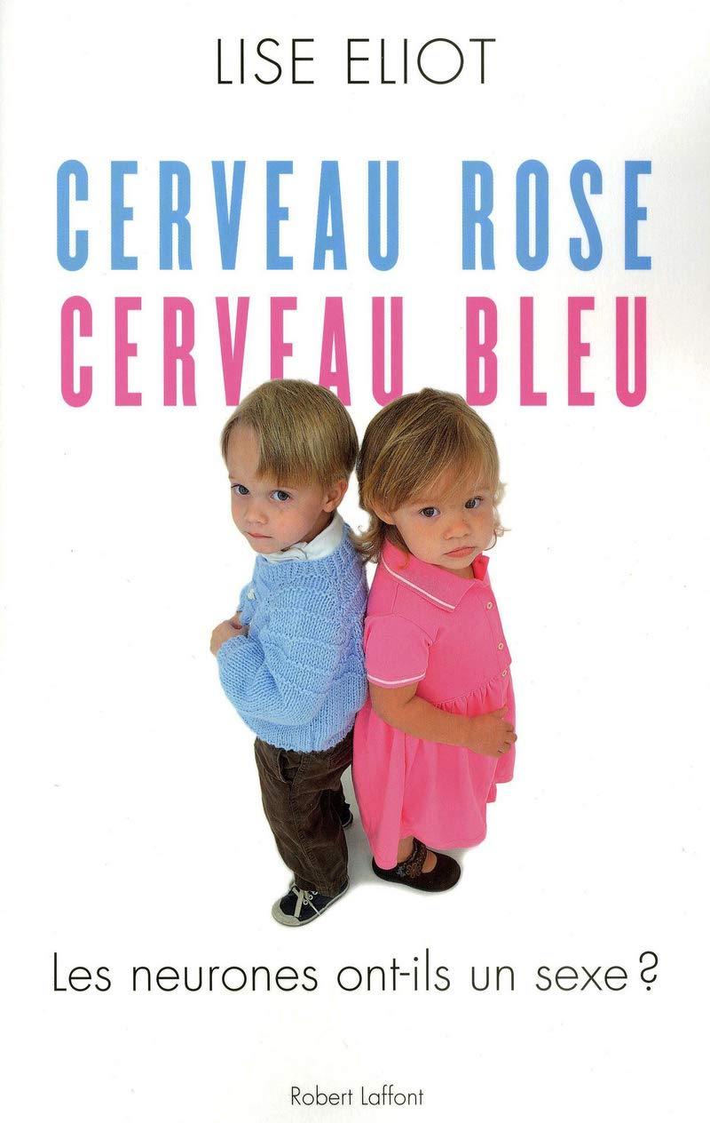 Cerveau rose, cerveau bleu: Les neurones ont-ils un sexe ? 9782221115596