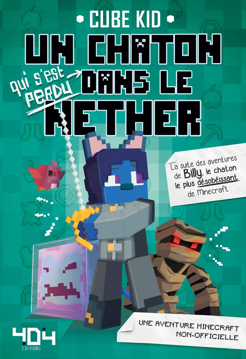 Minecraft : Un chaton (qui s'est perdu) dans le Nether Tome 2 - Roman junior - Dès 8 ans 9791032402443