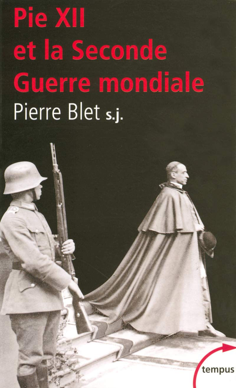 Pie XII et la Seconde Guerre mondiale 9782262023621