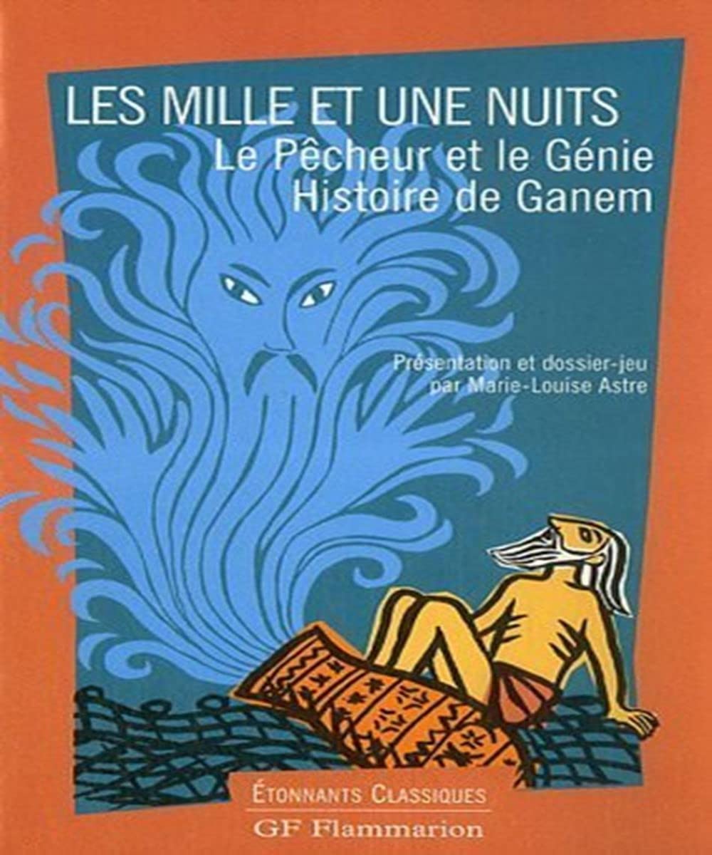 Les mille et une nuits. Le pêcheur et le génie, Histoire de Ganem 9782080720092