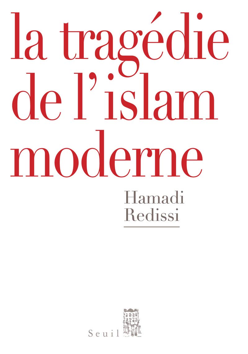 La Tragédie de l'islam moderne 9782021045239