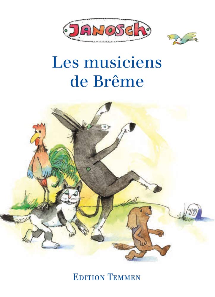 Les musiciens de Brême. Französische Sonderausgabe der Bremer Stadtmusikanten 9783837870213