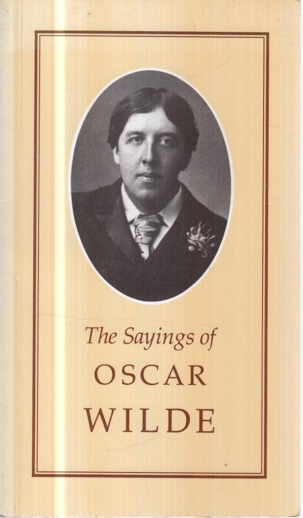 Sayings of Oscar Wilde 9780715623053