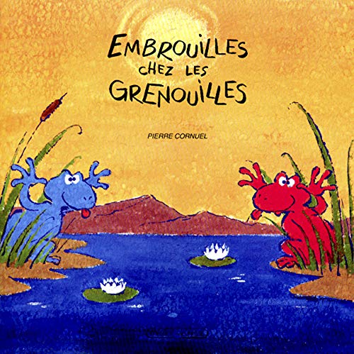 Embrouilles chez les grenouilles 9782246571414