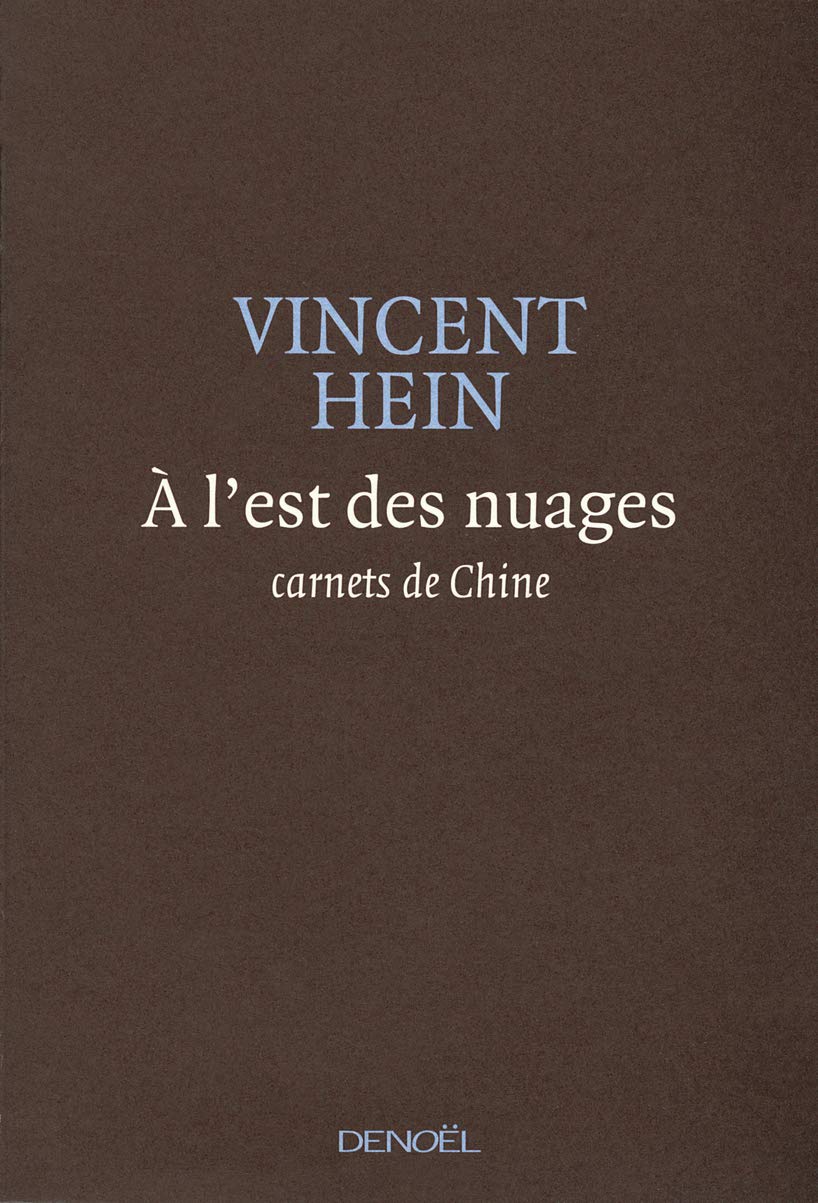 À l'est des nuages: Carnets de Chine 9782207260616