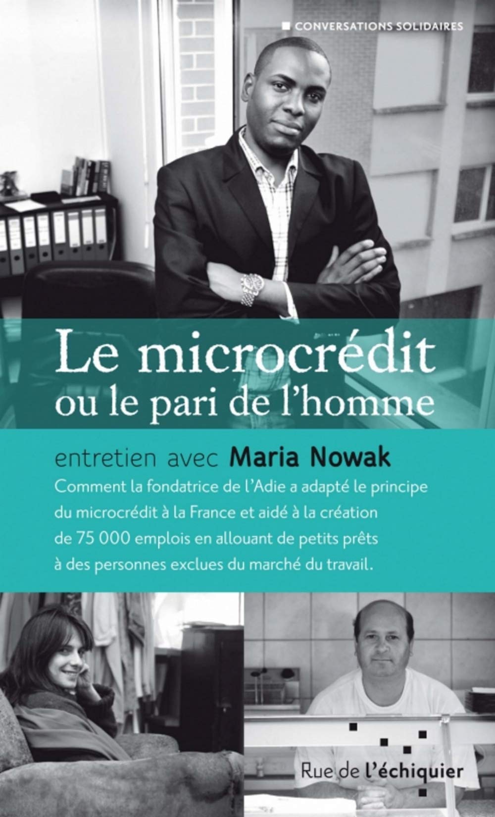 Le microcrédit ou le pari de l'homme 9782917770092