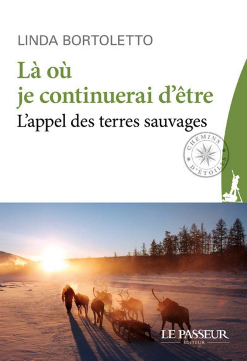 Là où je continuerai d'être: L'appel des terres sauvages 9782368904596