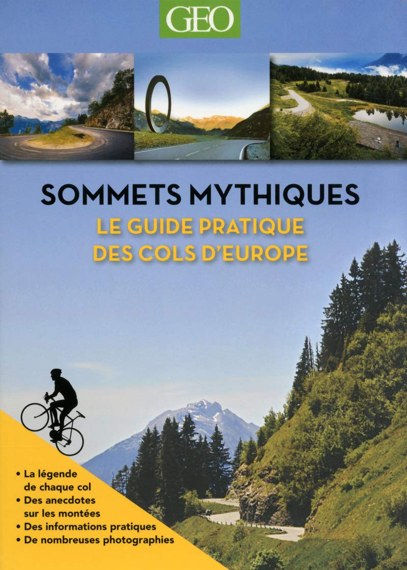 Sommets mythiques - Le guide pratique des cols d'Europe (édition souple) 9782810404568