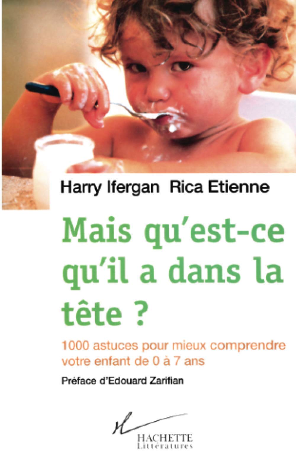 Mais qu'est-ce qu'il a dans la tête ? 9782012355590