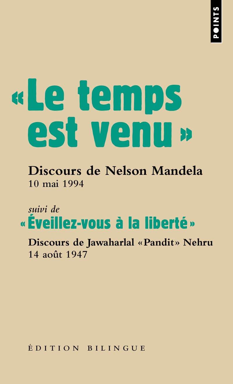 « Le temps est venu. »: "Discours de Nelson Mandela, 10 mai 1994 - suivi de ""Eveillez-vous à la liberté"", discours de Jawa 9782757818152