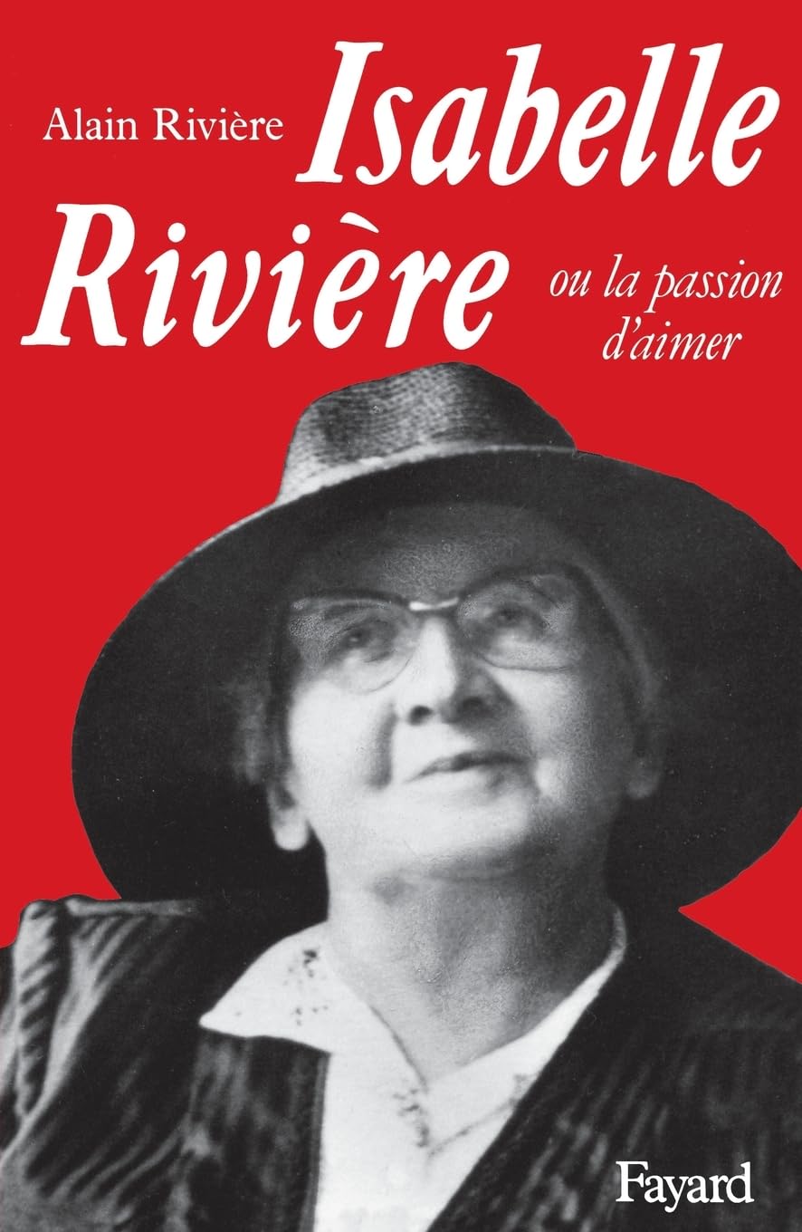 Isabelle Rivière: Ou la passion d'aimer 9782213023342