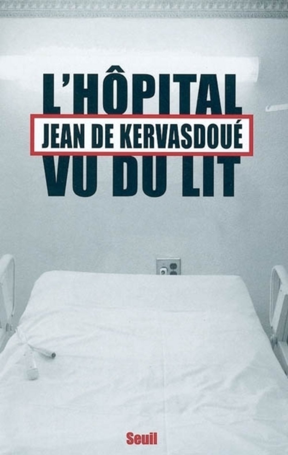 L'Hôpital vu du lit 9782020678469