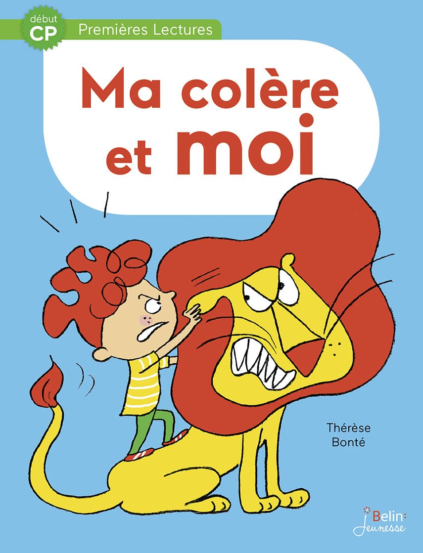 Ma colère et moi - Début CP: Premières Lectures 9782410015164