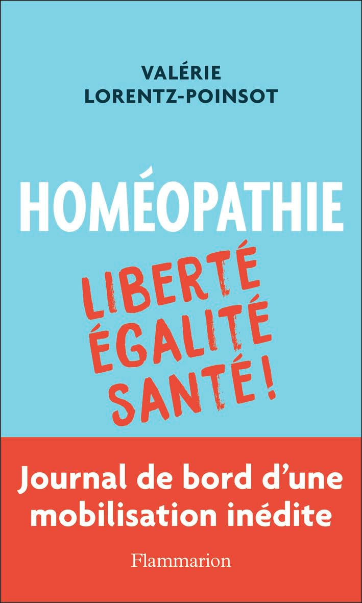 Homéopathie: Liberté, Égalité, Santé ! 9782081506343