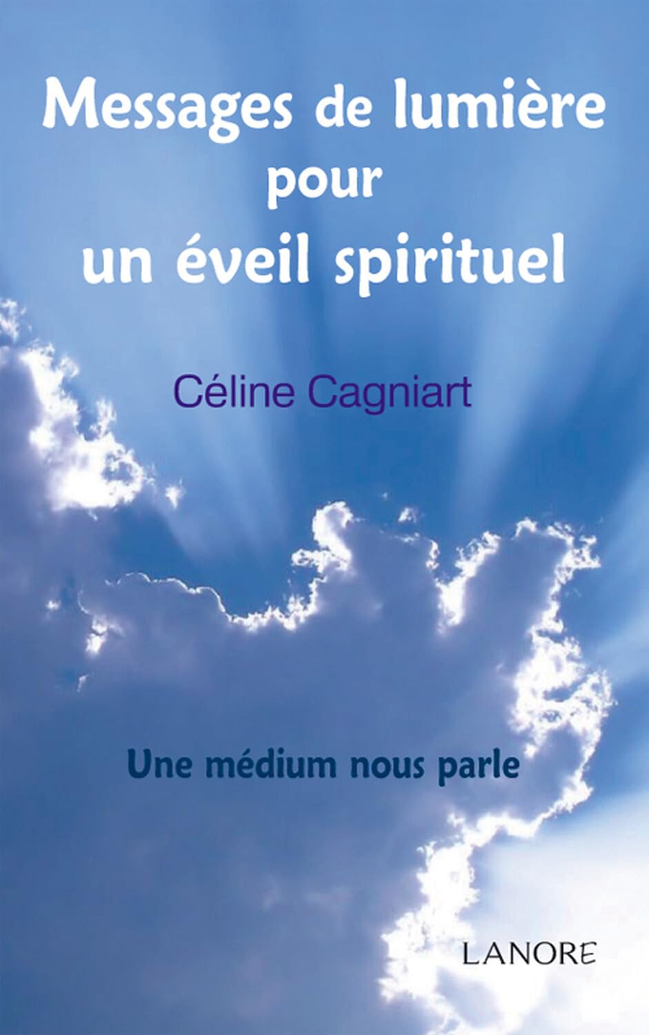 Messages de lumière pour un éveil spirituel - Une médium nous parle 9782851577788