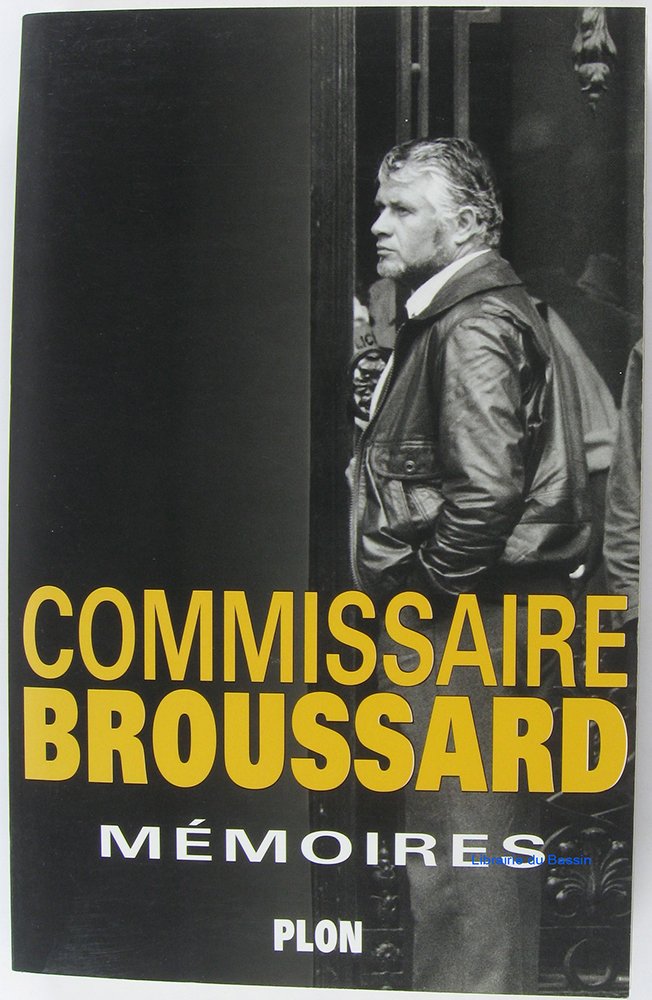 Mémoires / commissaire Broussard Tome 1: Mémoires 9782259027359