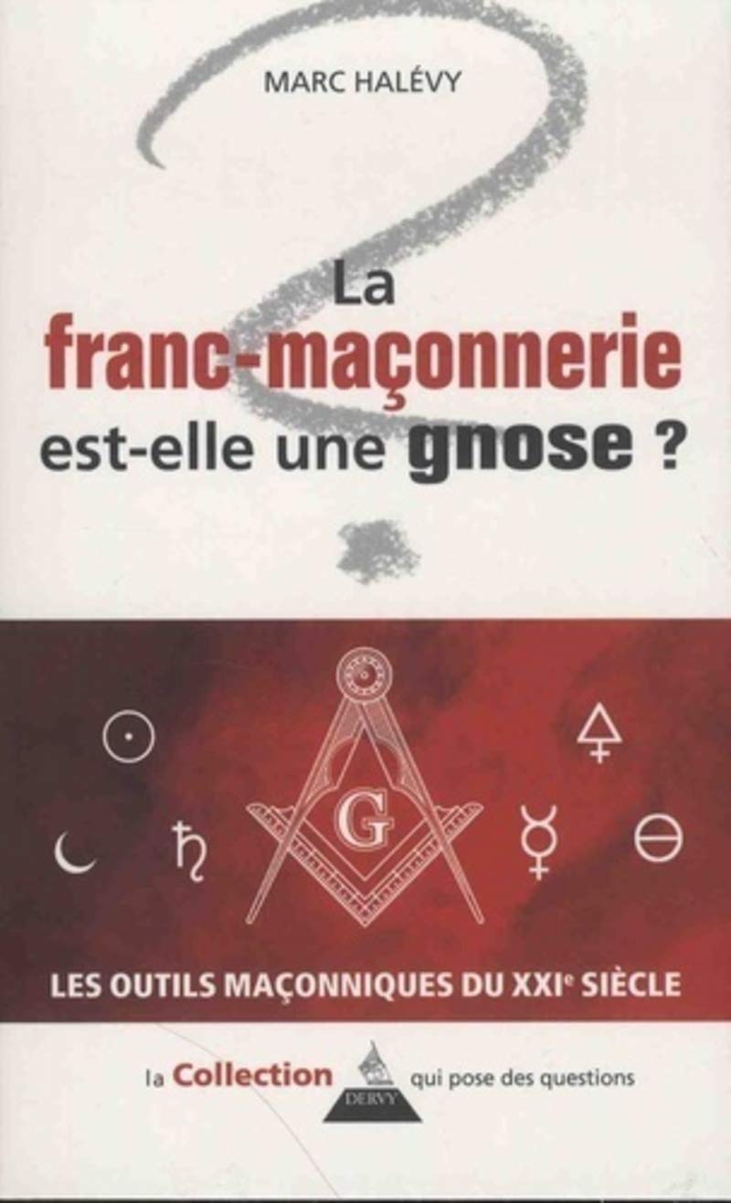 La Franc-maçonnerie est-elle une gnose ? 9791024202693