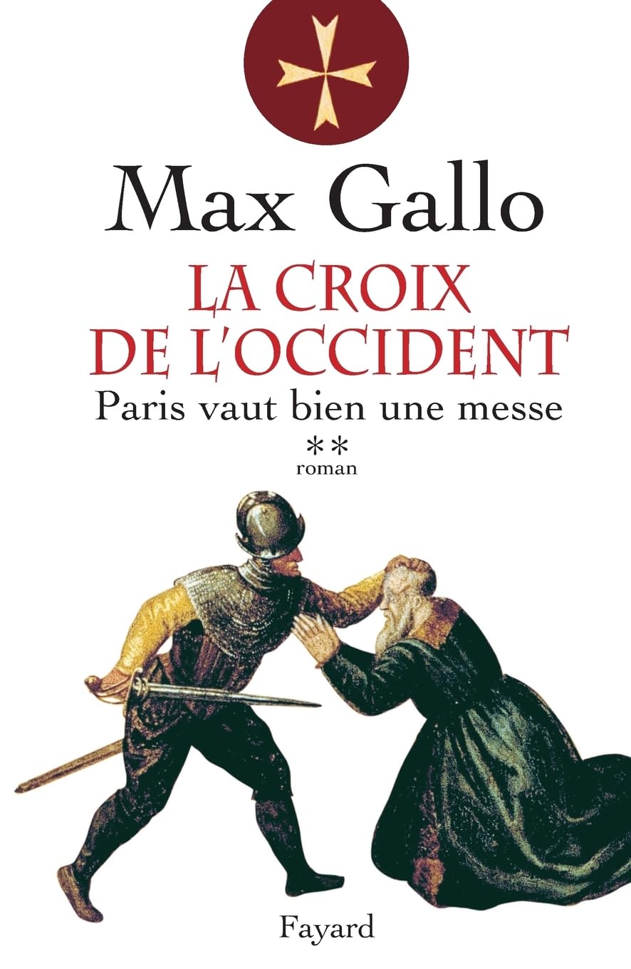La Croix de l'Occident, tome 2: Paris vaut bien une messe 9782213624167