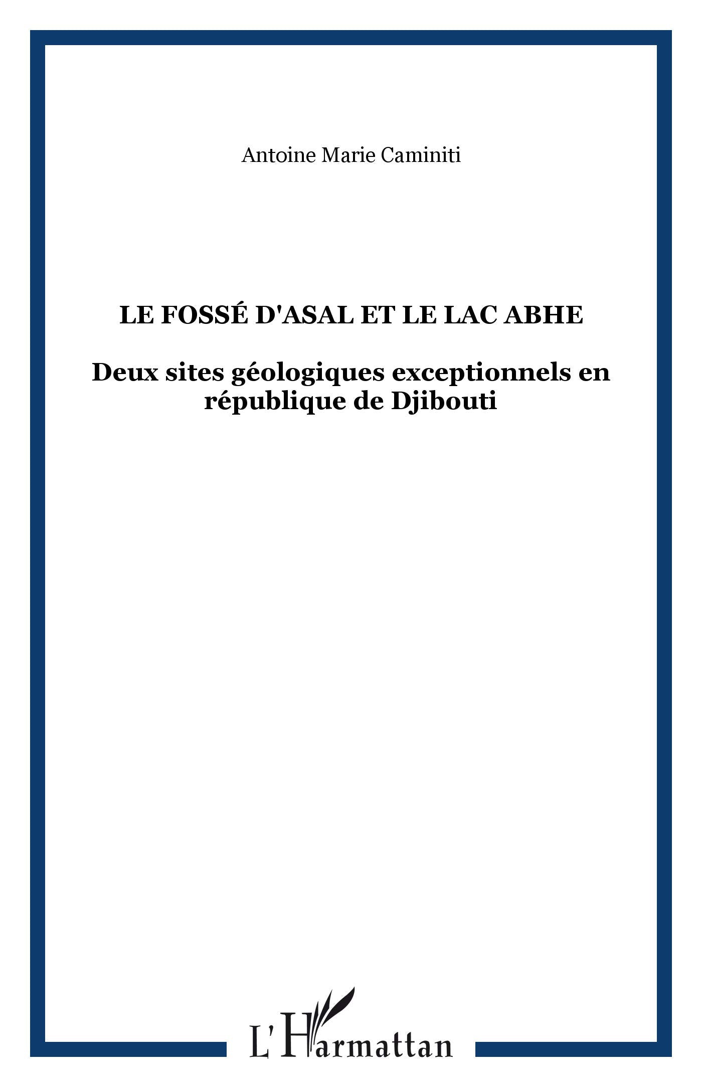 Fosse d'assal et le lac abhe (le) deux sites geologiques exceptionnels en republi 9782913551107