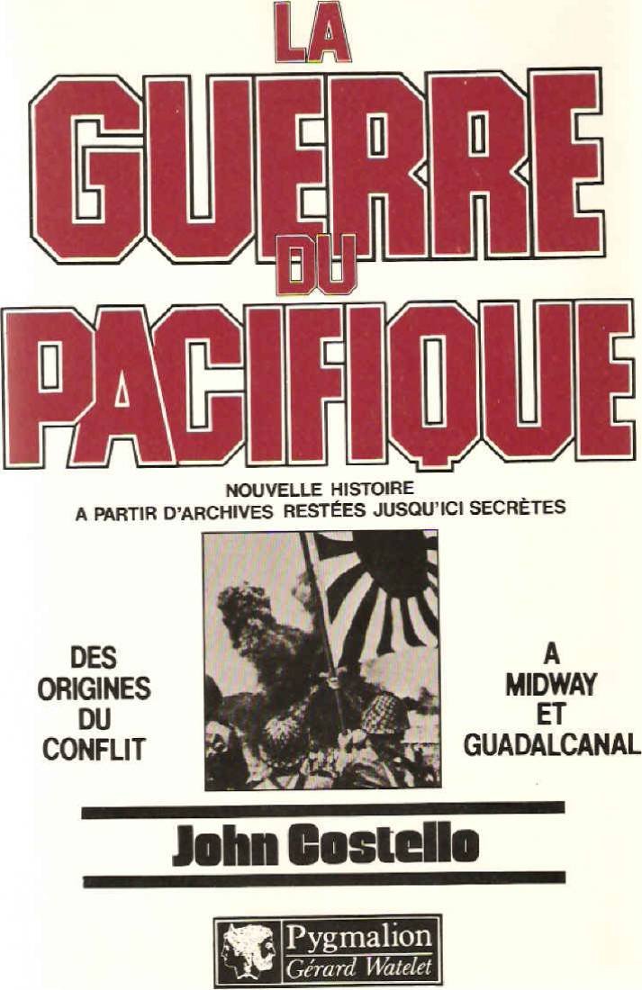 La guerre du Pacifique - Des origines du conflit à Midway et Guadalcanal 9782857041283