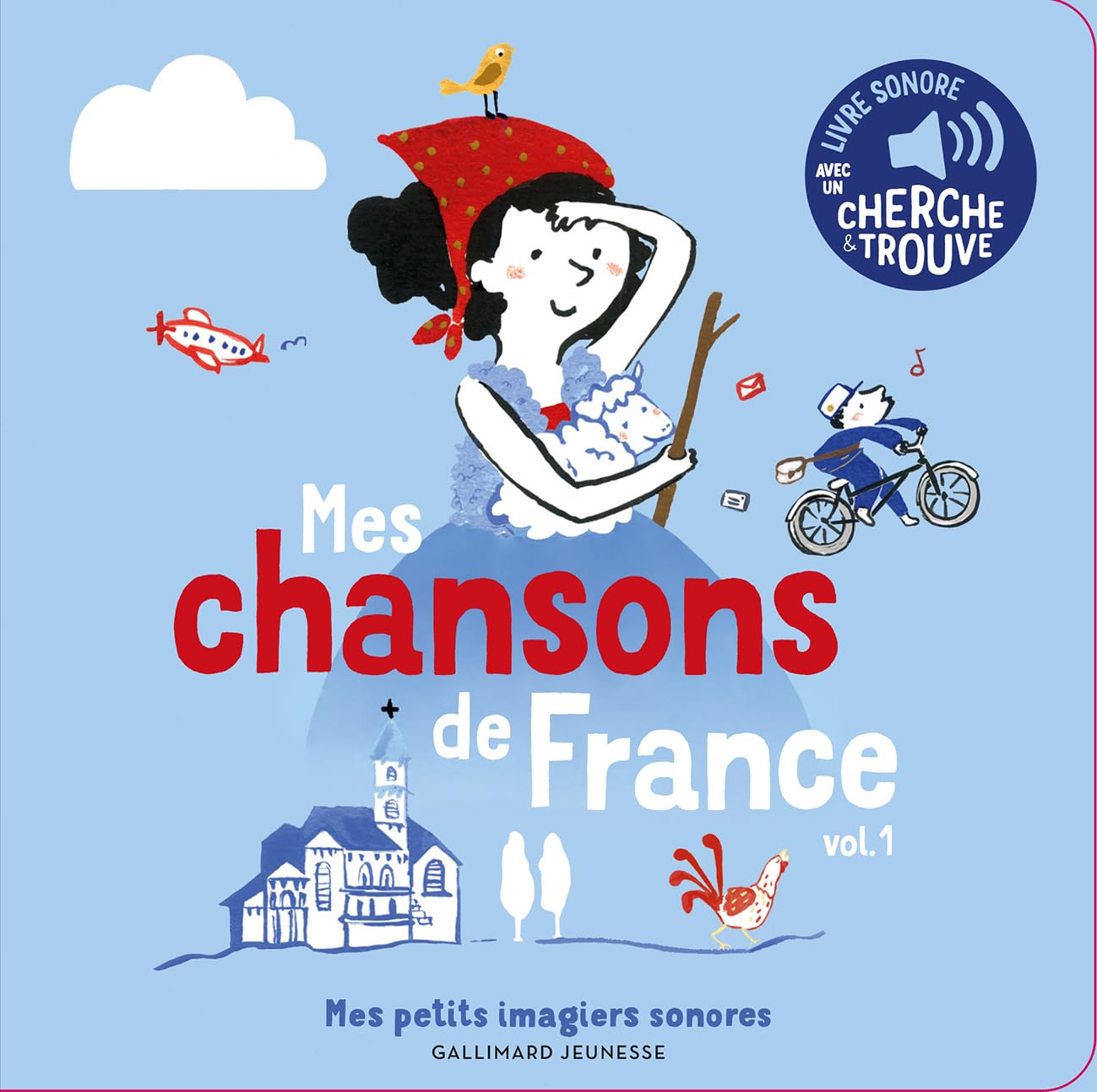 Mes chansons de France. Vol 1 - Mes petits imagiers sonores - Dès 1 an 9782075162258