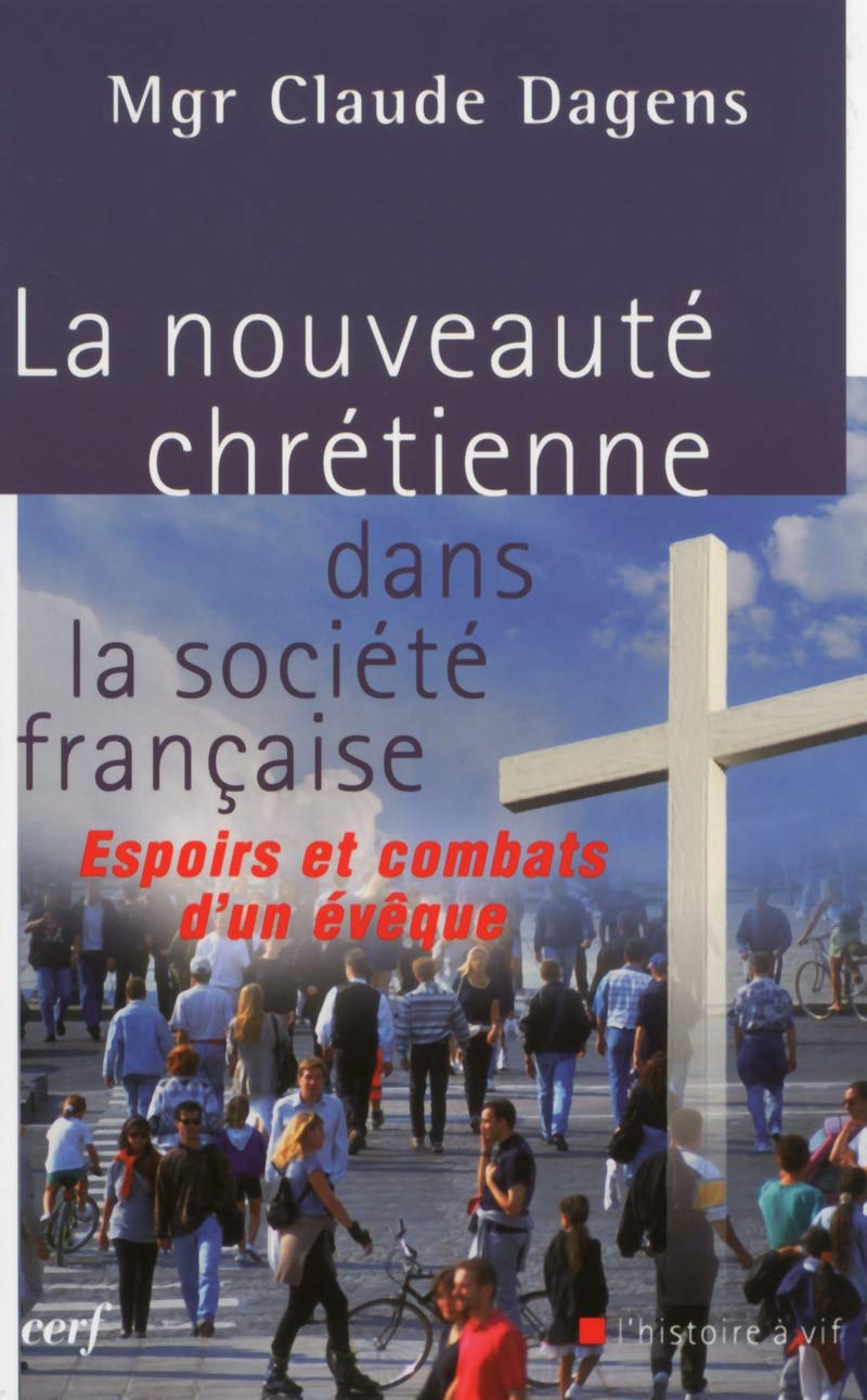 La Nouveauté chrétienne dans la société française 9782204079198