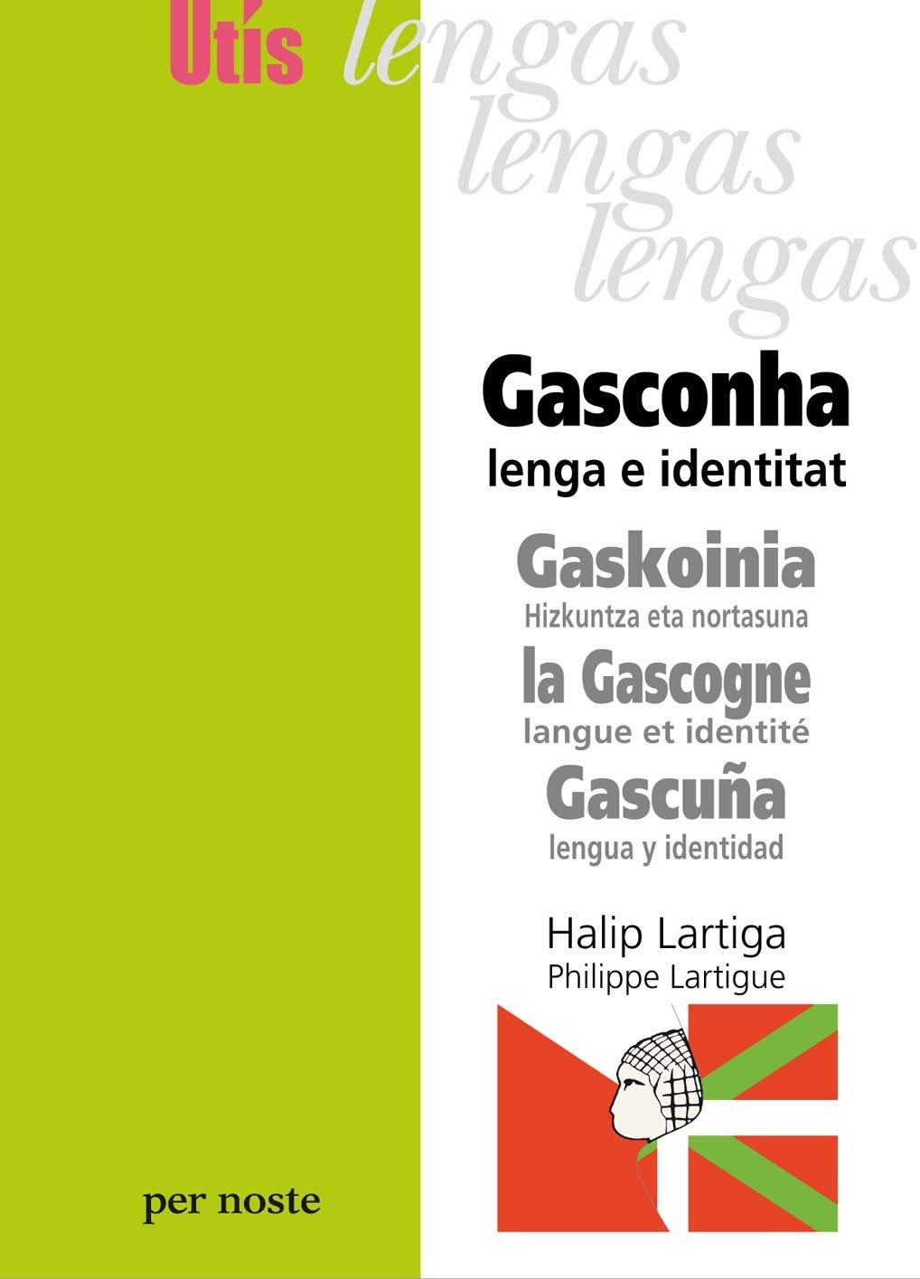 Gasconha (La Gascogne): Langue et identité, édition français-gascon-basque-espagnol 9782868660794