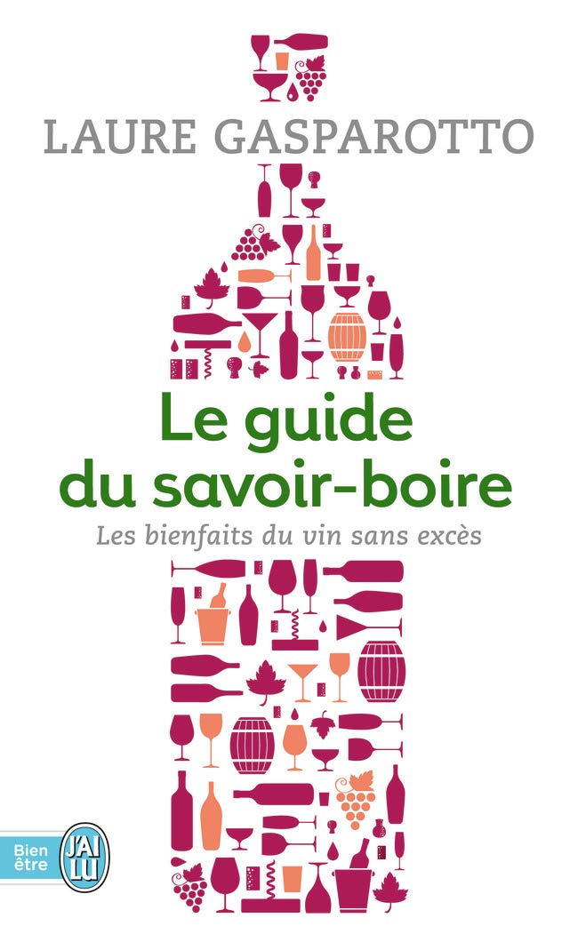 Le guide du savoir-boire: Les bienfaits du vin sans excès 9782290107041