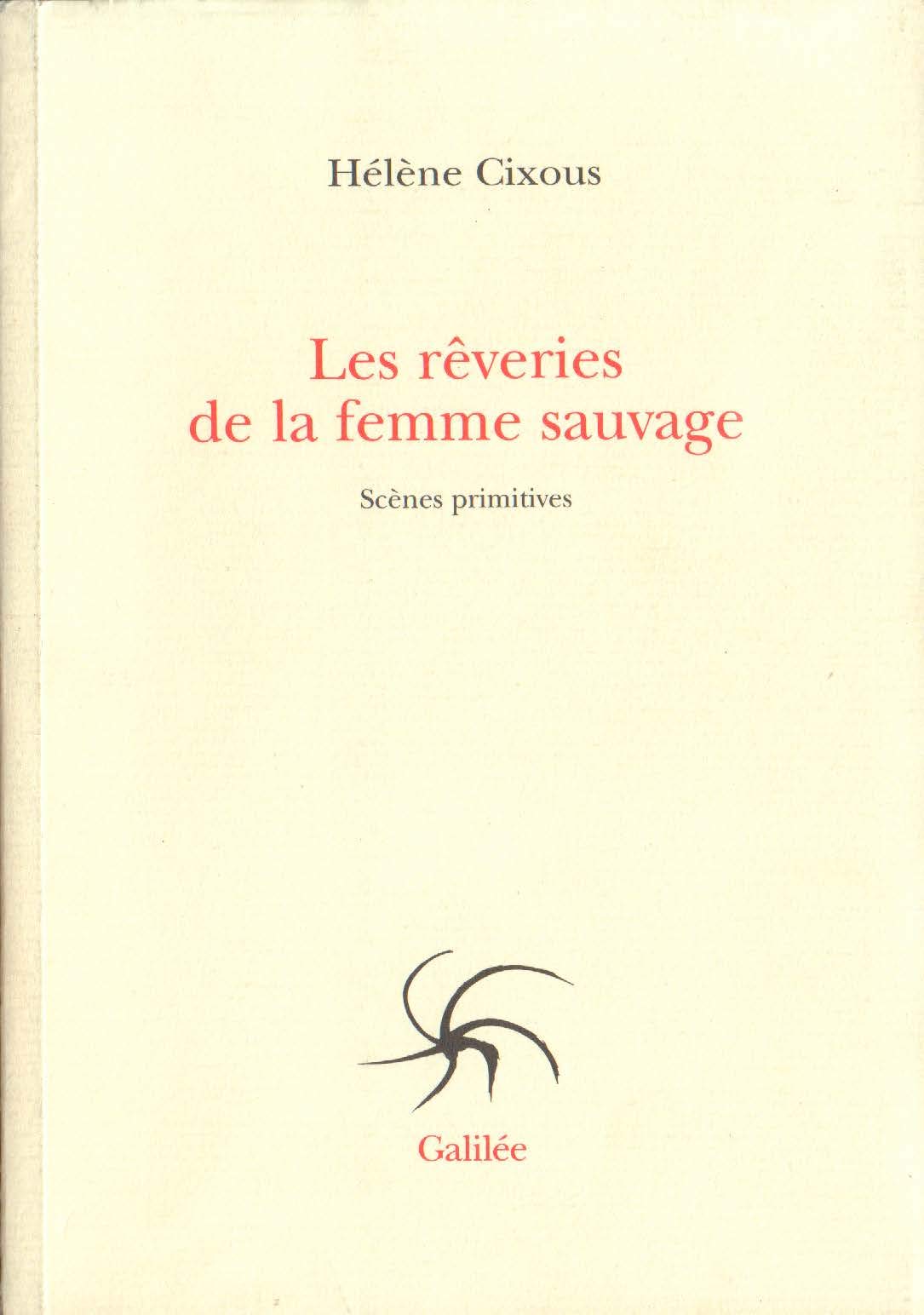 Les rêveries de la femme sauvage : Scènes primitives 9782718605371