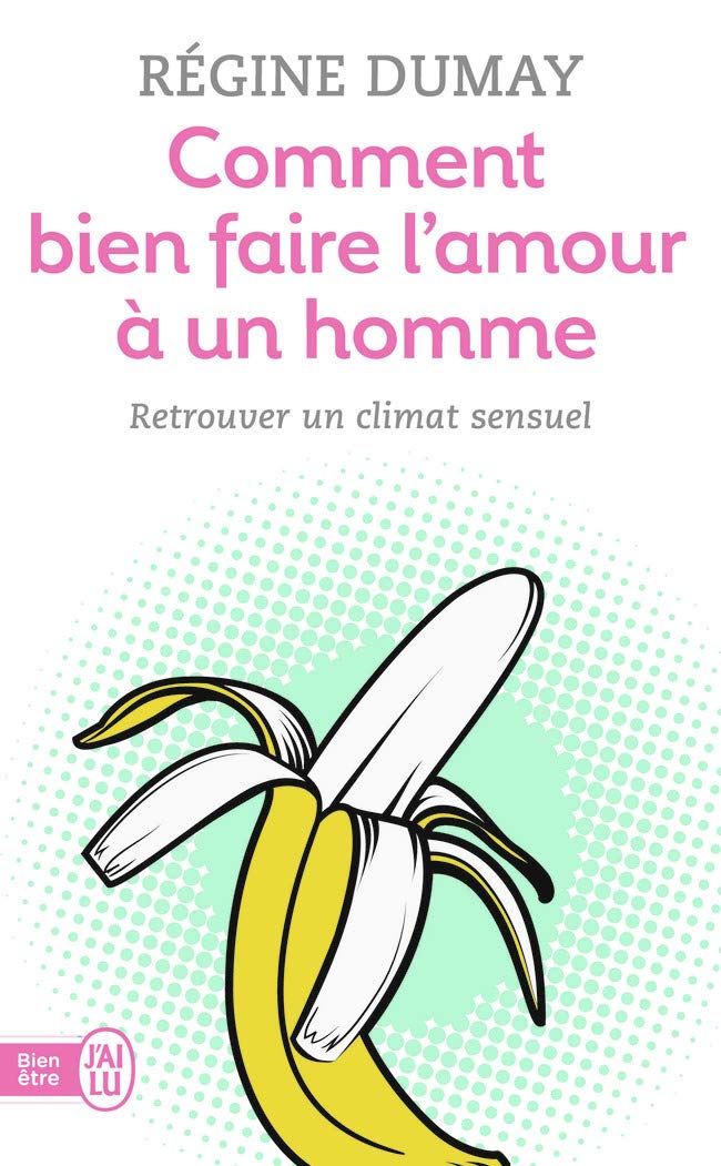 Comment bien faire l'amour à un homme 9782290339480