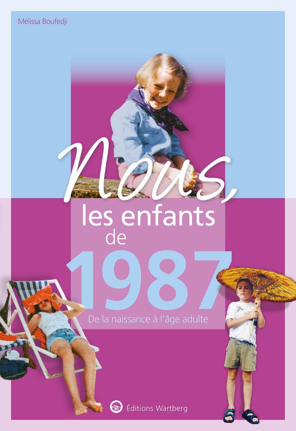 NOUS, LES ENFANTS DE 1987 9783831325870