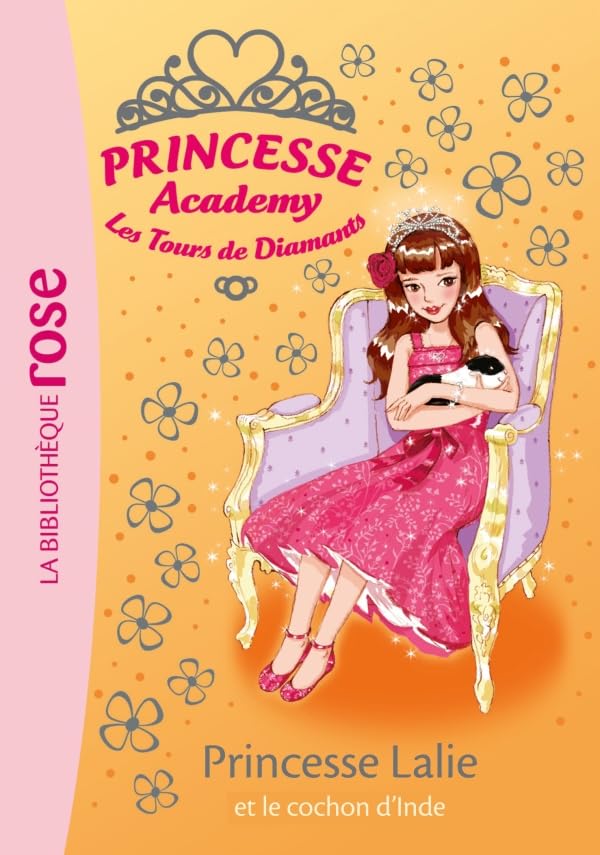 Princesse Academy 39 - Princesse Lalie et le cochon d'Inde 9782012026452