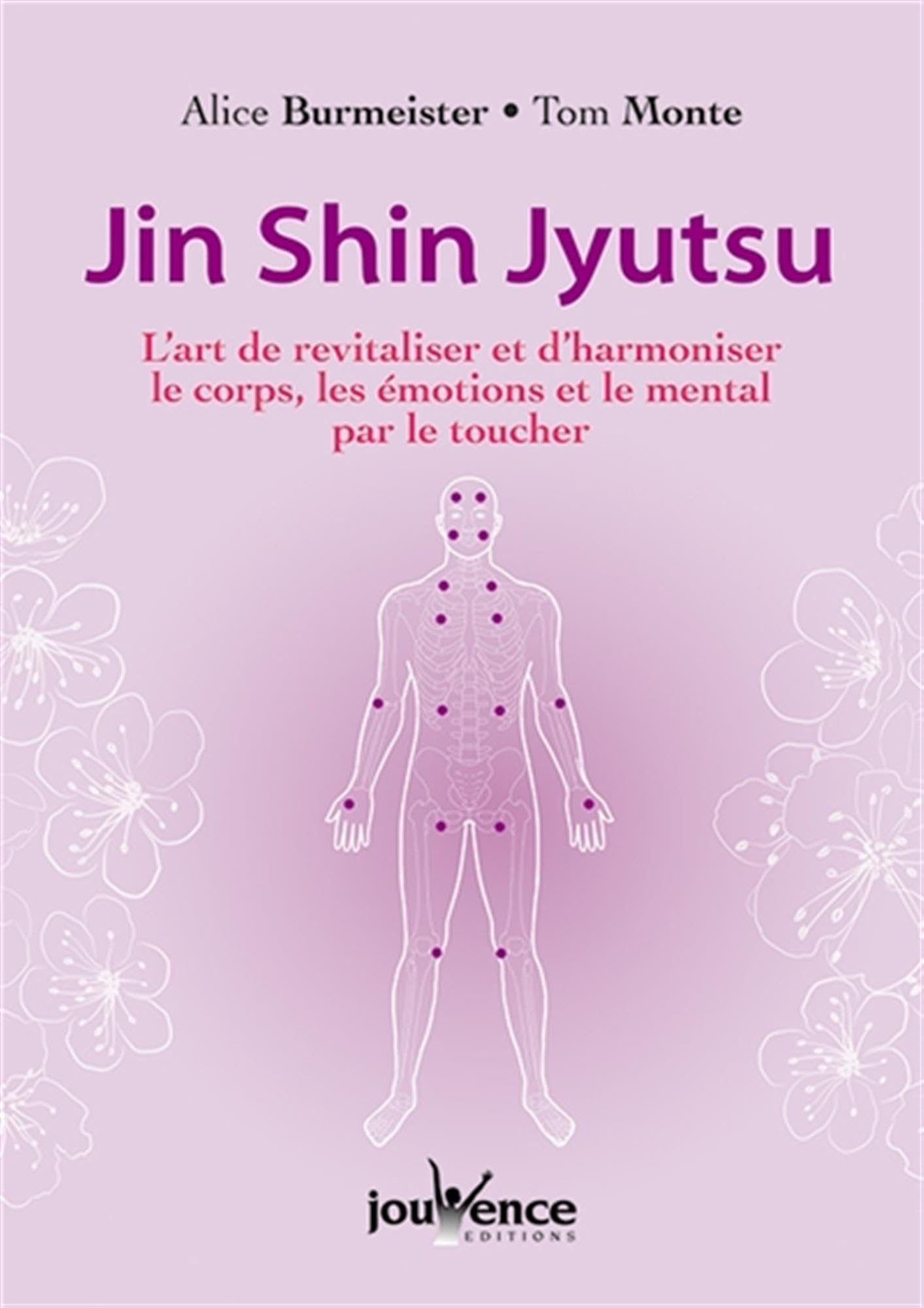 Jin shin jyutsu: L'art de revitaliser et d'harmoniser le corps, les émotions et le mental ... 9782889118465