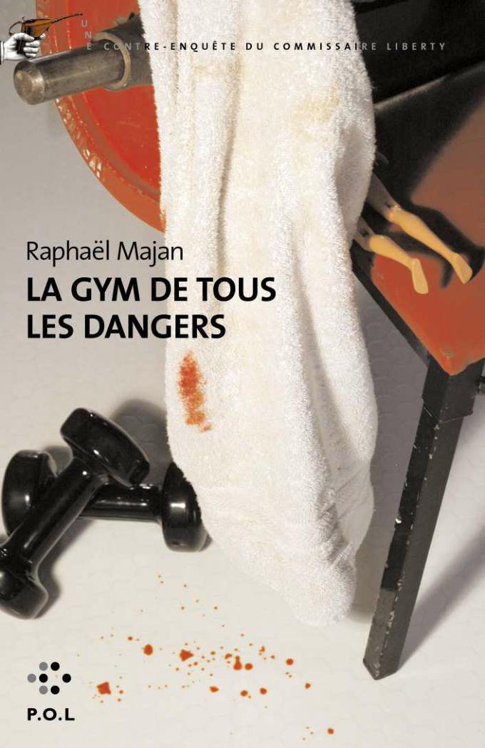 La Gym de tous les dangers: Une contre-enquête du commissaire Liberty 9782846821438