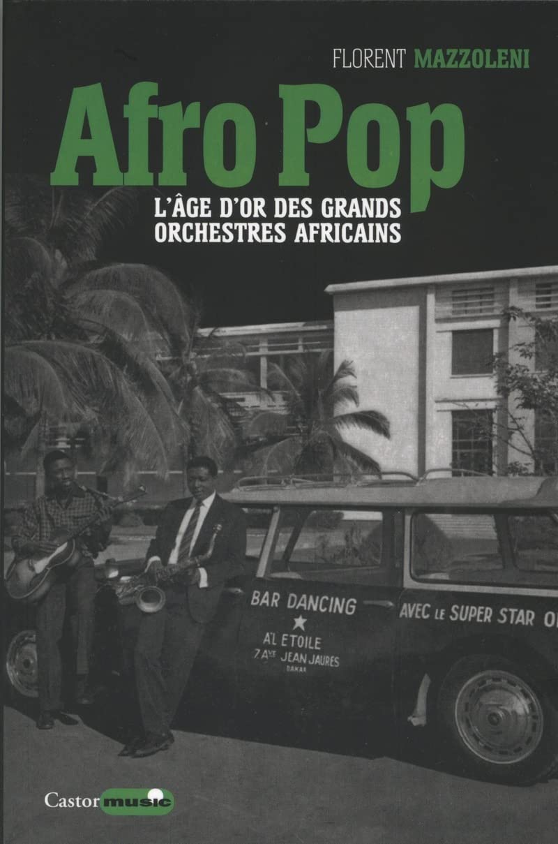 Afro pop - L'âge d'or des grands orchestres africains 9782859208455