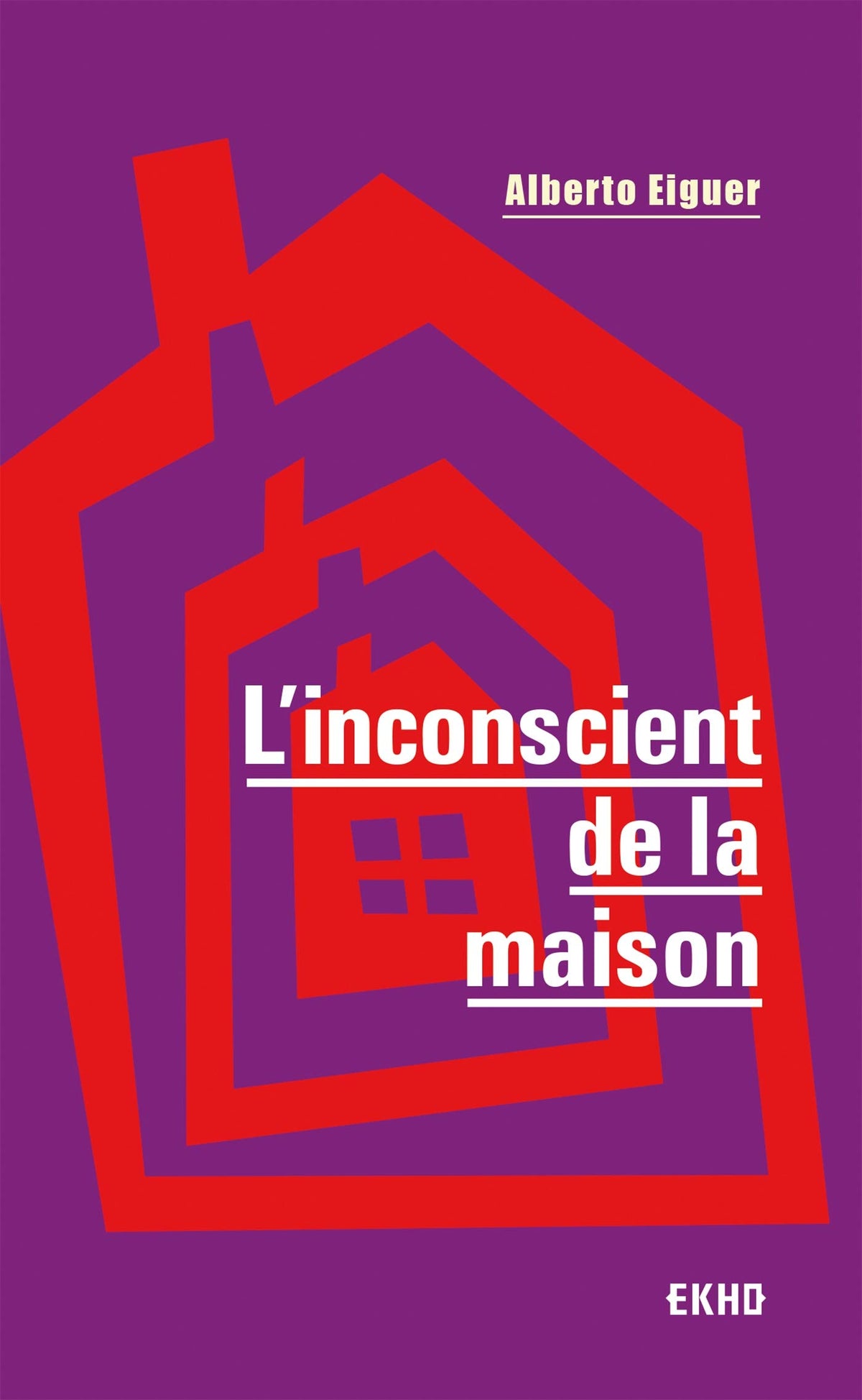 L'inconscient de la maison - 3e éd. 9782100808250