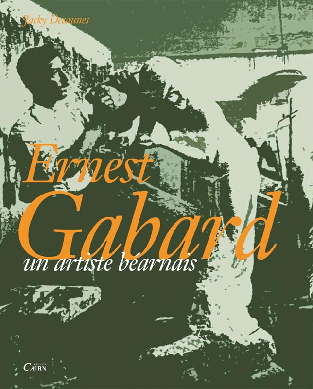 Ernest Gabard, Un Artiste Bearnais 9782350682389