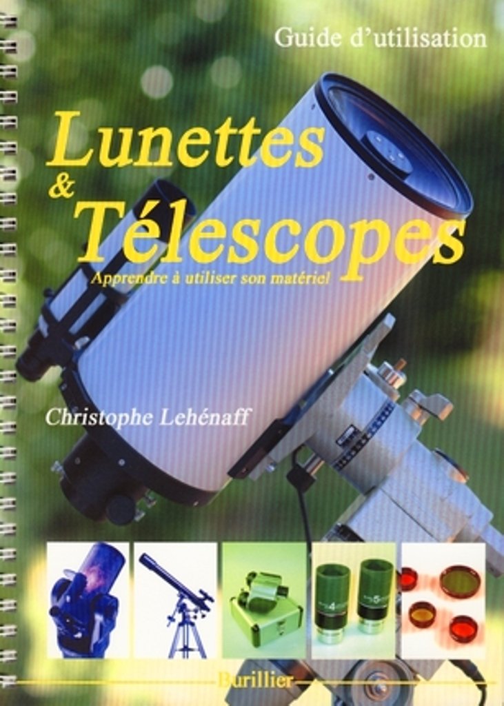 Lunettes et télescopes: Guide d'utilisation 9782912616234